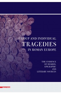 GROUP AND INDIVIDUAL TRAGEDIES IN ROMAN EUROPE