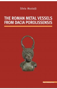 THE ROMAN METAL VESSELS FROM DACIA POROLISSENSIS 