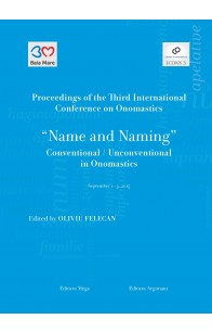 NAME AND NAMING. PROCEEDINGS OF THE THIRD INTERNATIONAL CONFERENCE ON ONOMASTICS “NAME AND NAMING”. CONVENTIONAL / UNCONVENTIONAL IN ONOMASTICS