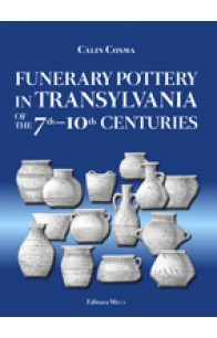 FUNERARY POTTERY IN TRANSYLVANIA OF THE 7TH–10TH CENTURIES 